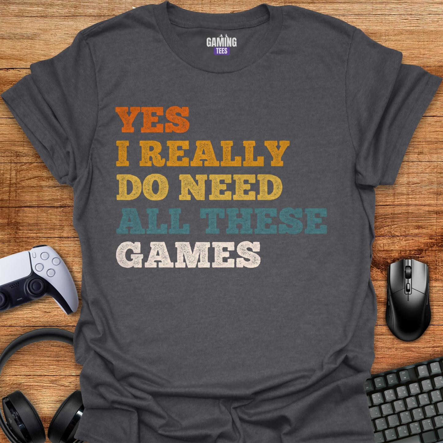 Yes I Really Do Need All these Games