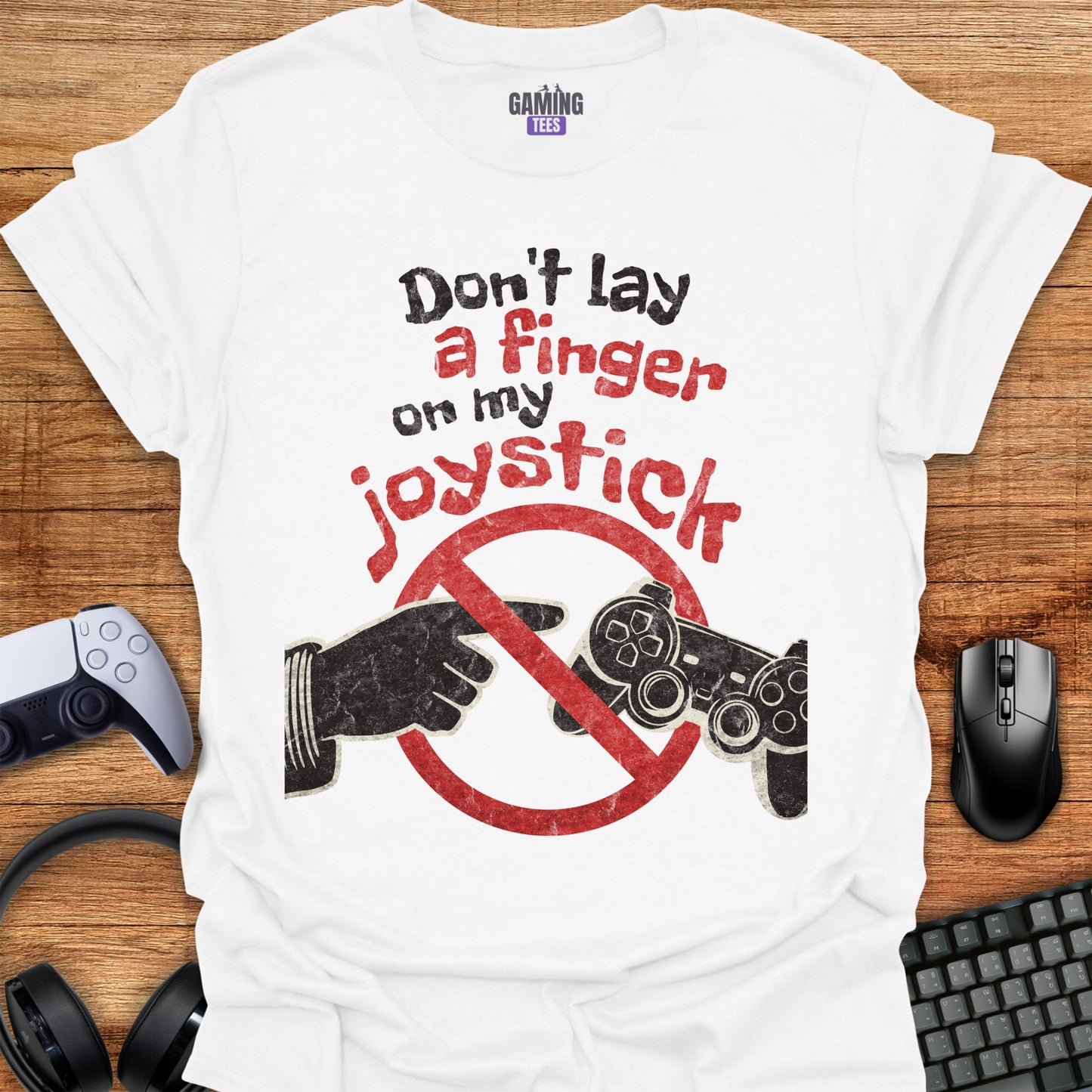 Don't Lay A Finger On My Joystick