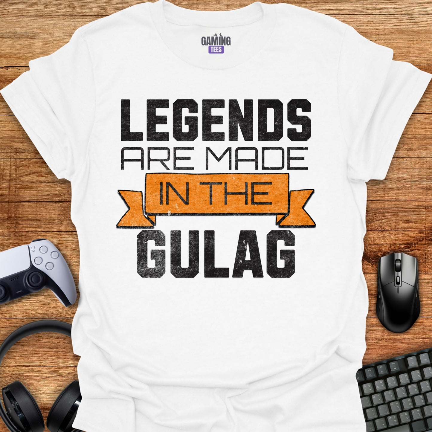 Legends Are Made In The Gulag