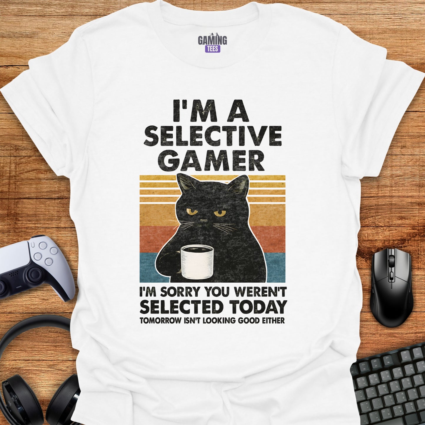 I'm A Selective Gamer