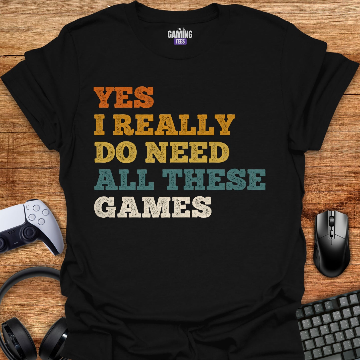 Yes I Really Do Need All these Games