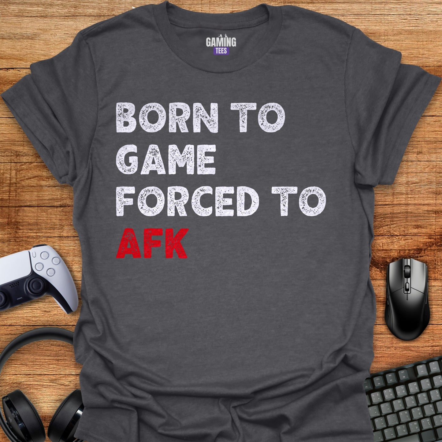 Born To Game Forced To AFK