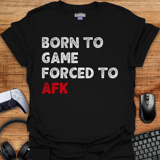 Born To Game Forced To AFK