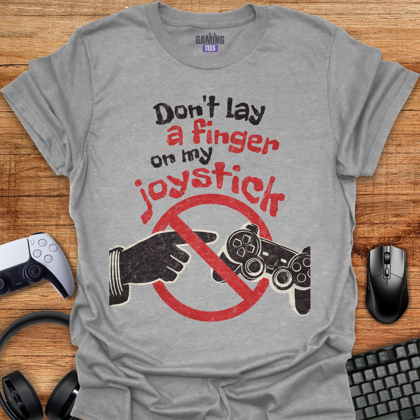 Don't Lay A Finger On My Joystick