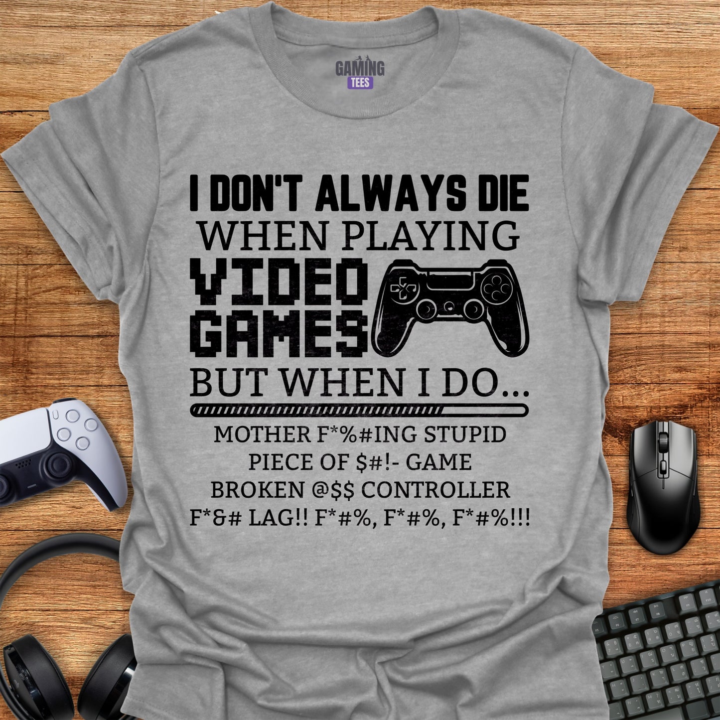 I Don't Always Die...