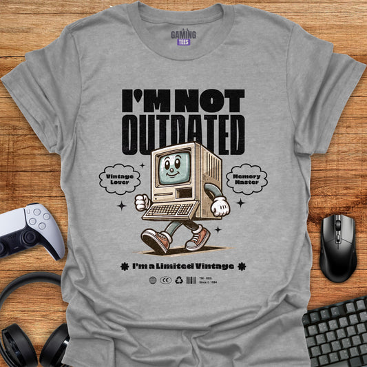 I'm Not Outdated I'm Vintage