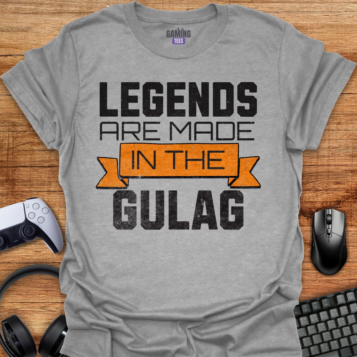 Legends Are Made In The Gulag