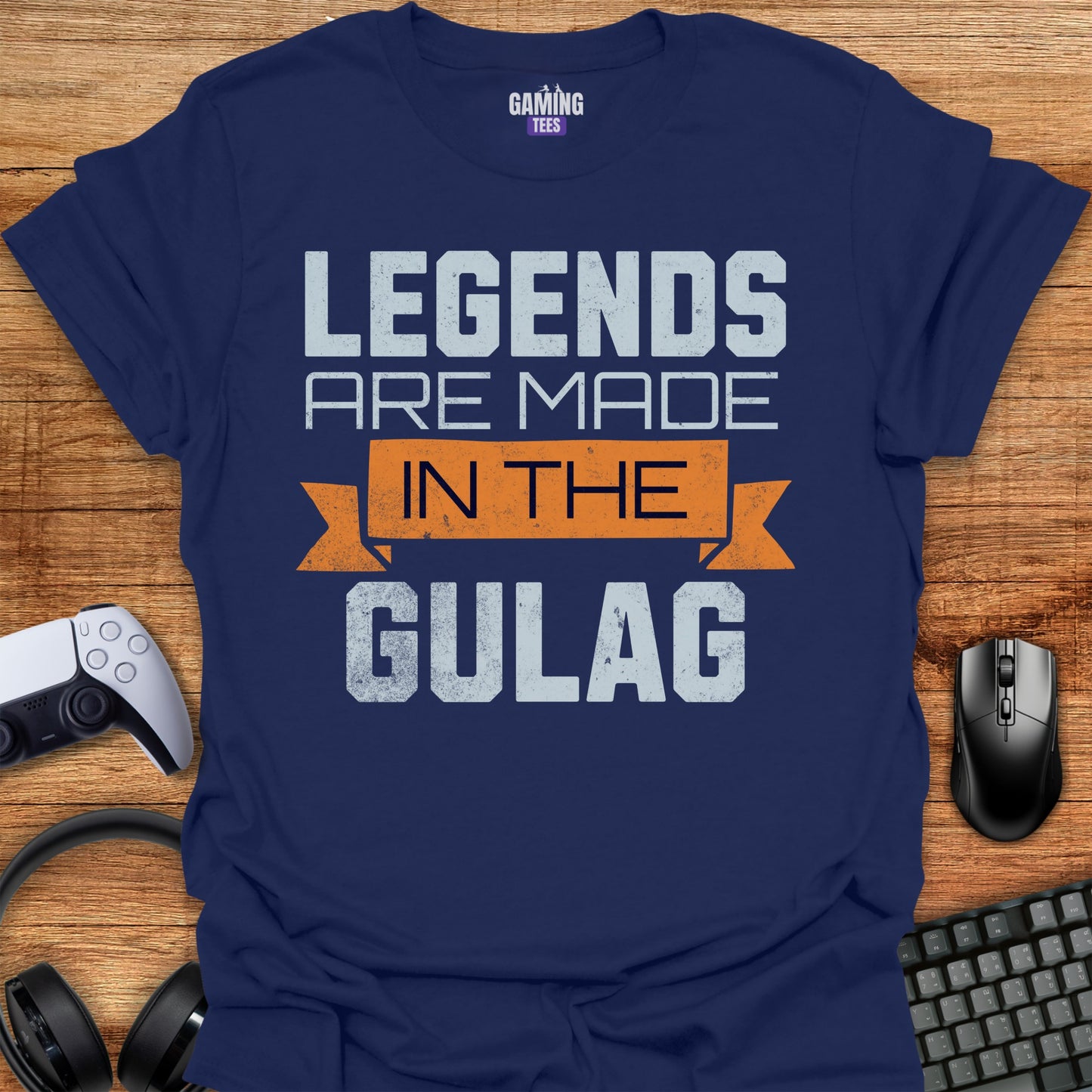 Legends Are Made In The Gulag