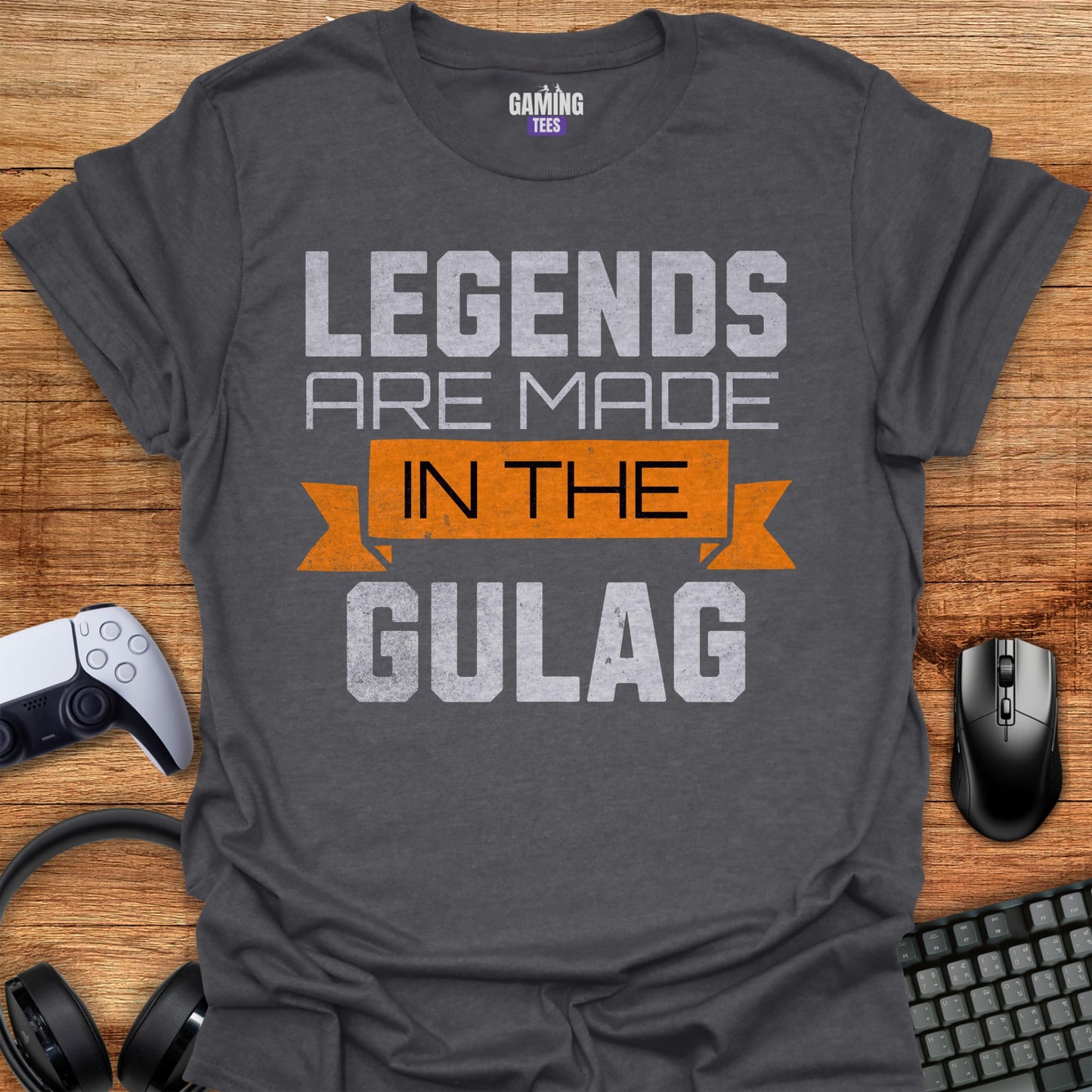 Legends Are Made In The Gulag