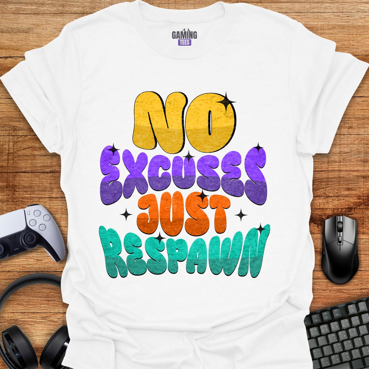 No Excuses Just Respawn