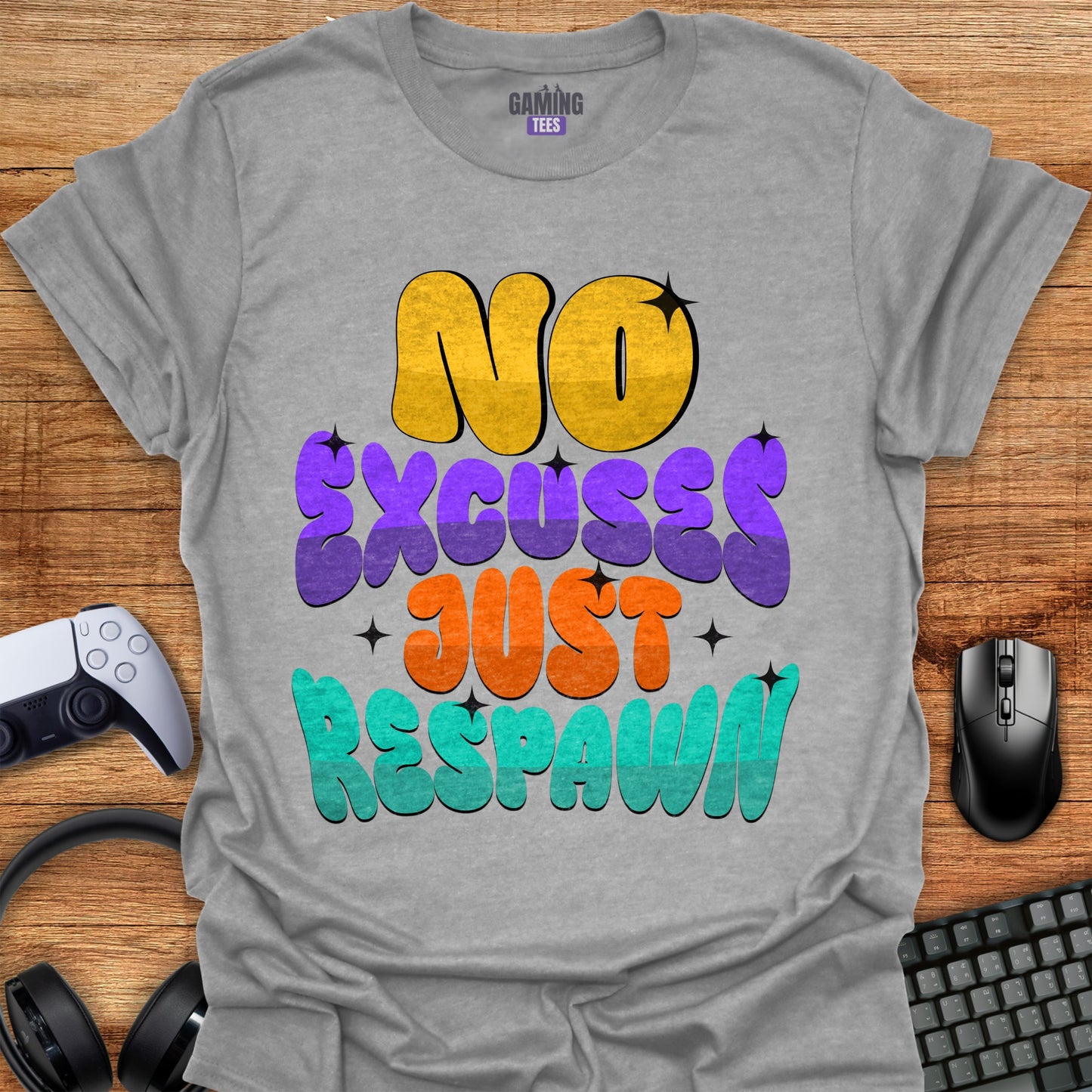 No Excuses Just Respawn