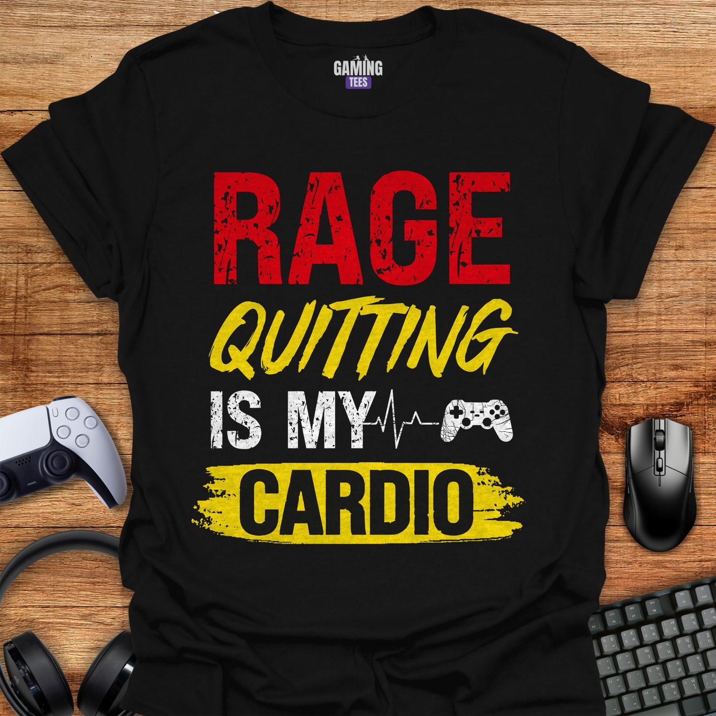 Rage Quitting Is My Cardio