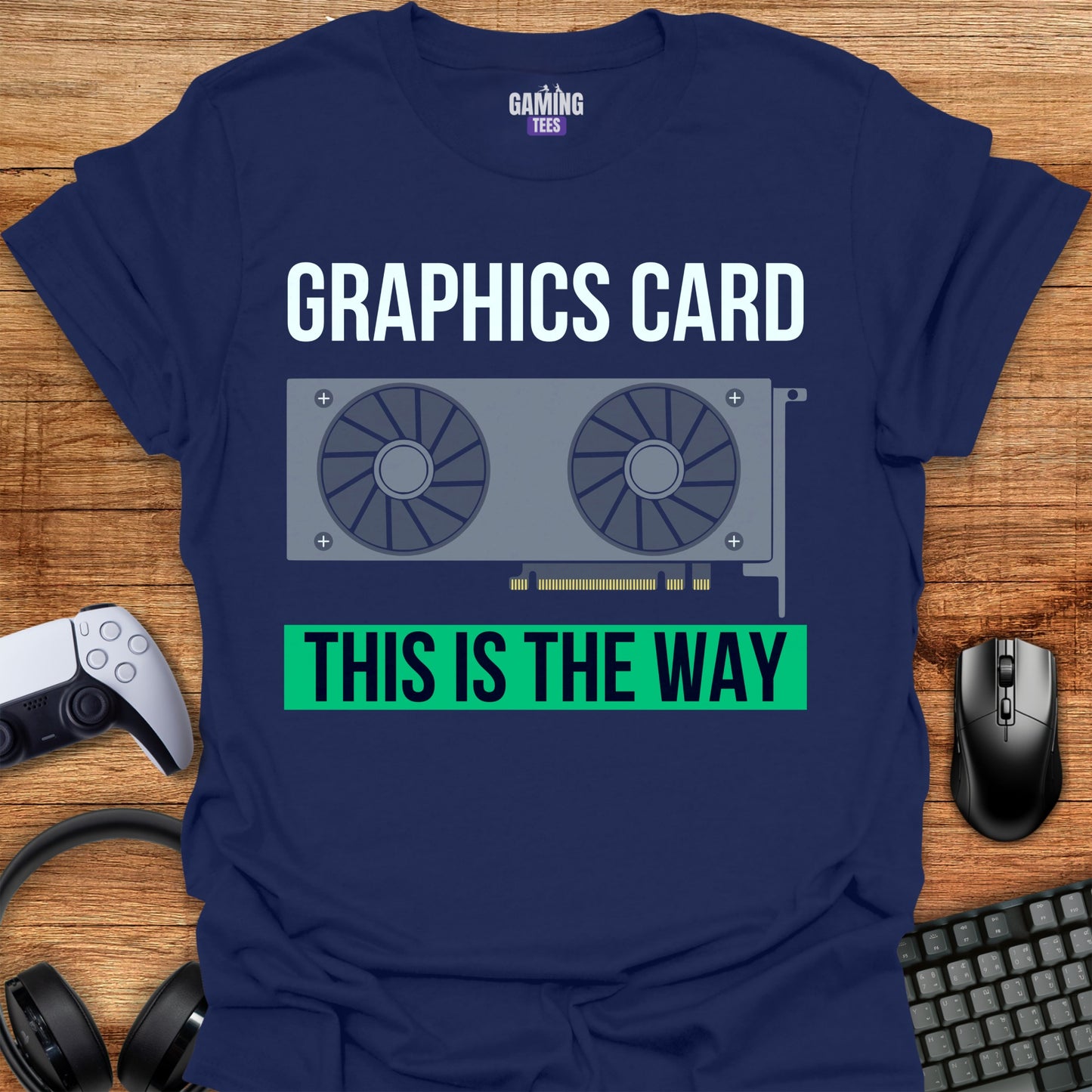 Graphics Card This Is The Way