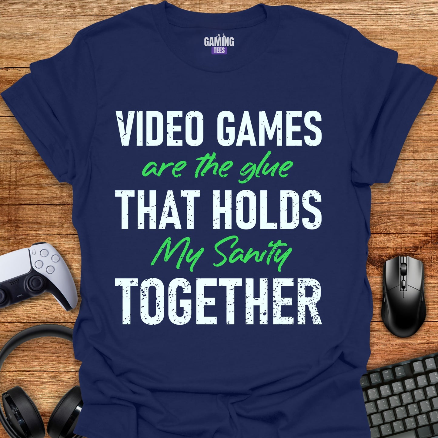 Video Games are the glue that holds my sanity together