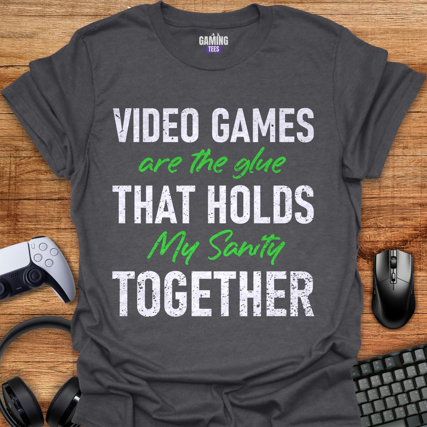 Video Games are the glue that holds my sanity together