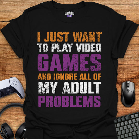 I want to play video games and ignore adult problems