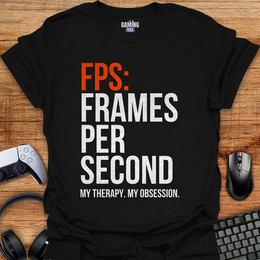 FPS: Frames Per Second My Therapy My Obsession