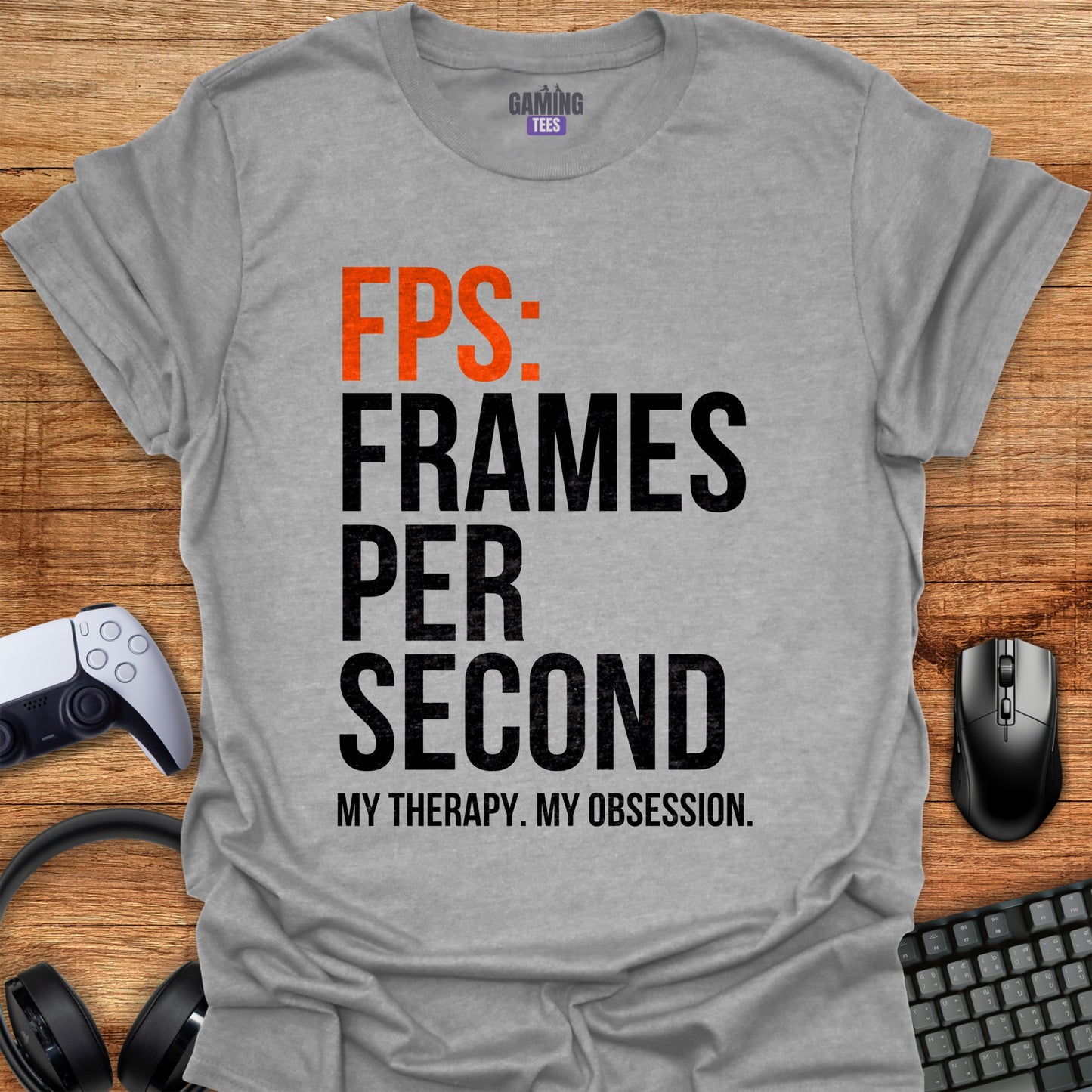 FPS: Frames Per Second My Therapy My Obsession