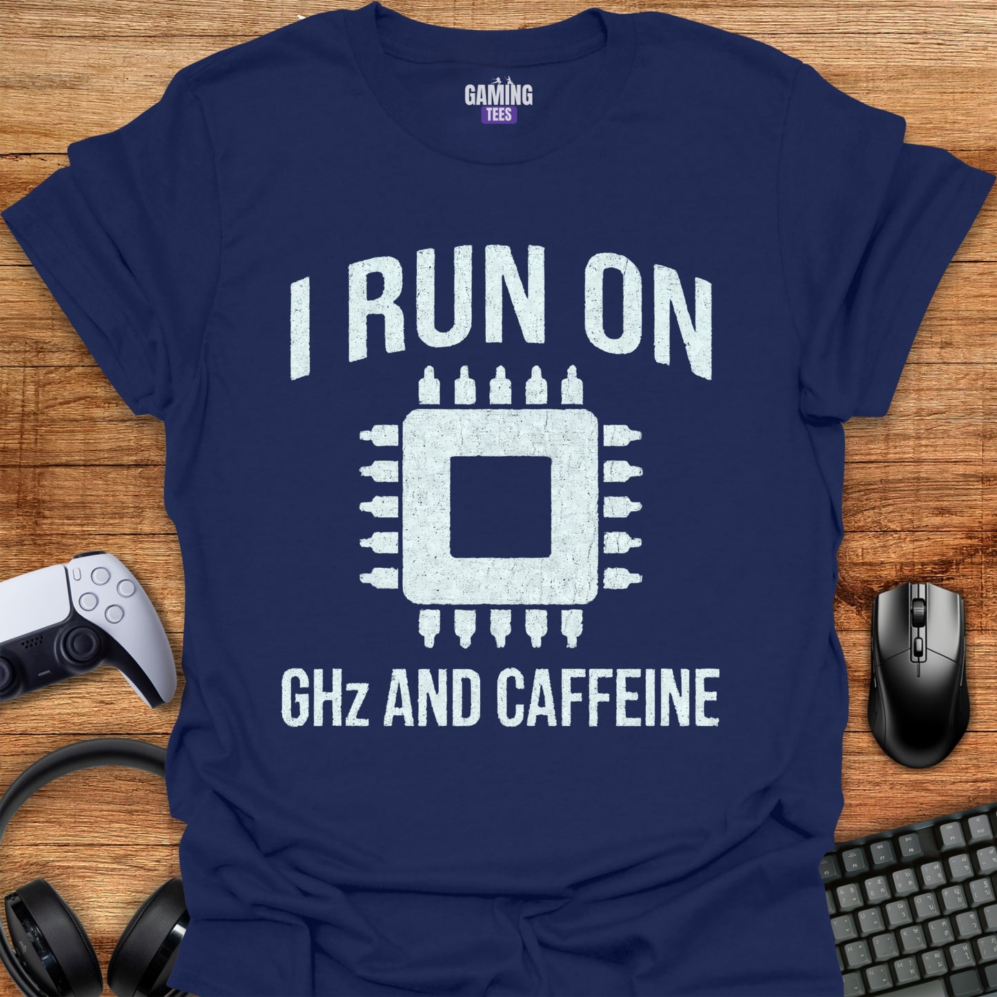 I run on GHZ and Caffeine