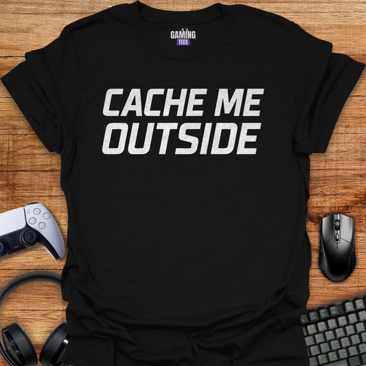 Cache me outside