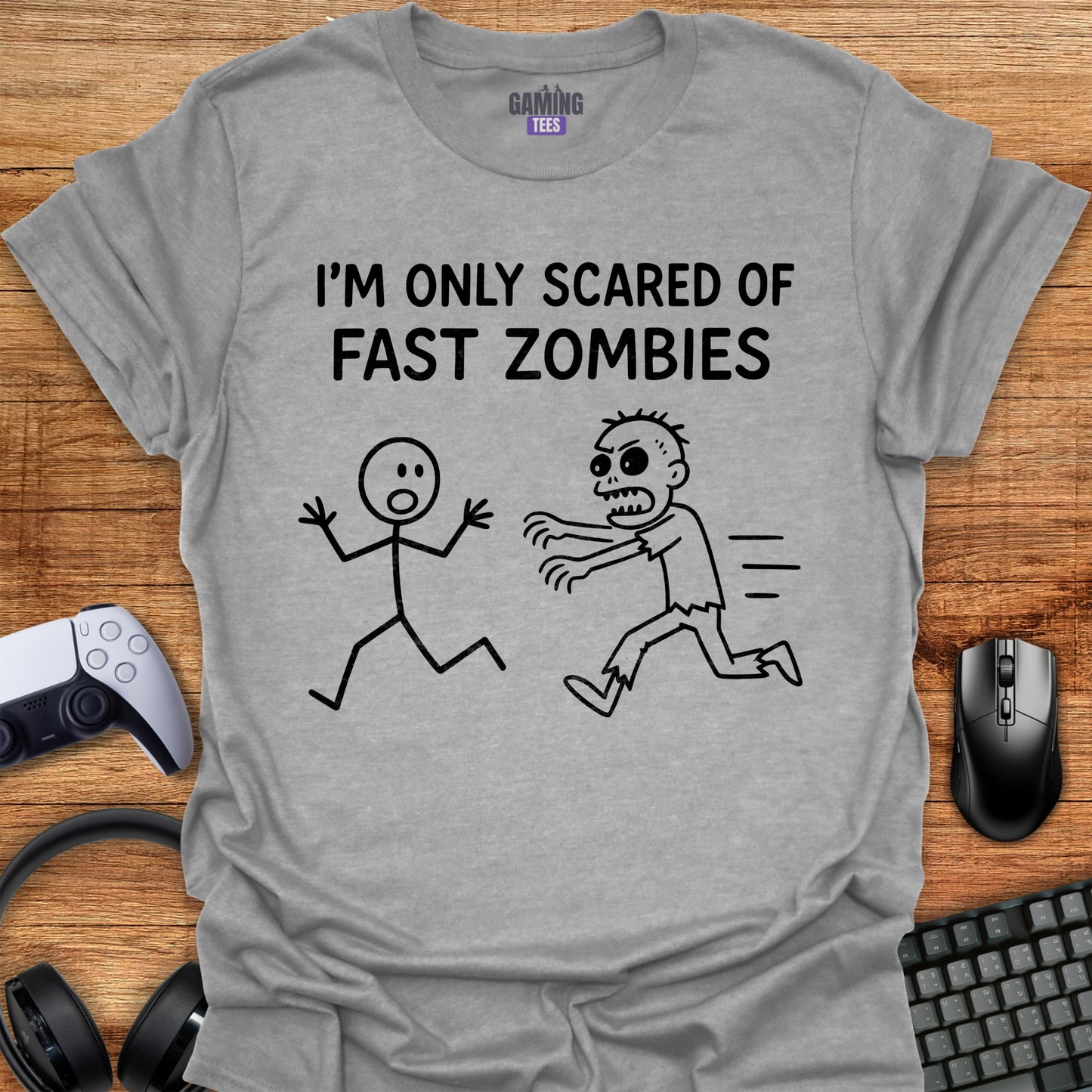 I'm only scared of fast zombies
