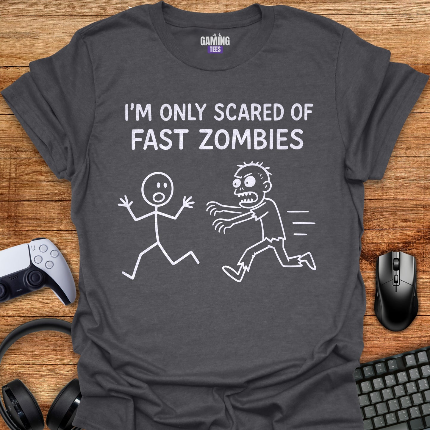 I'm only scared of fast zombies