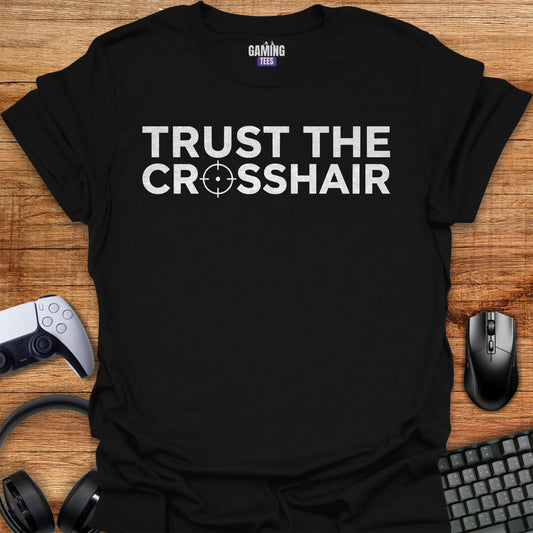 Trust the crosshair