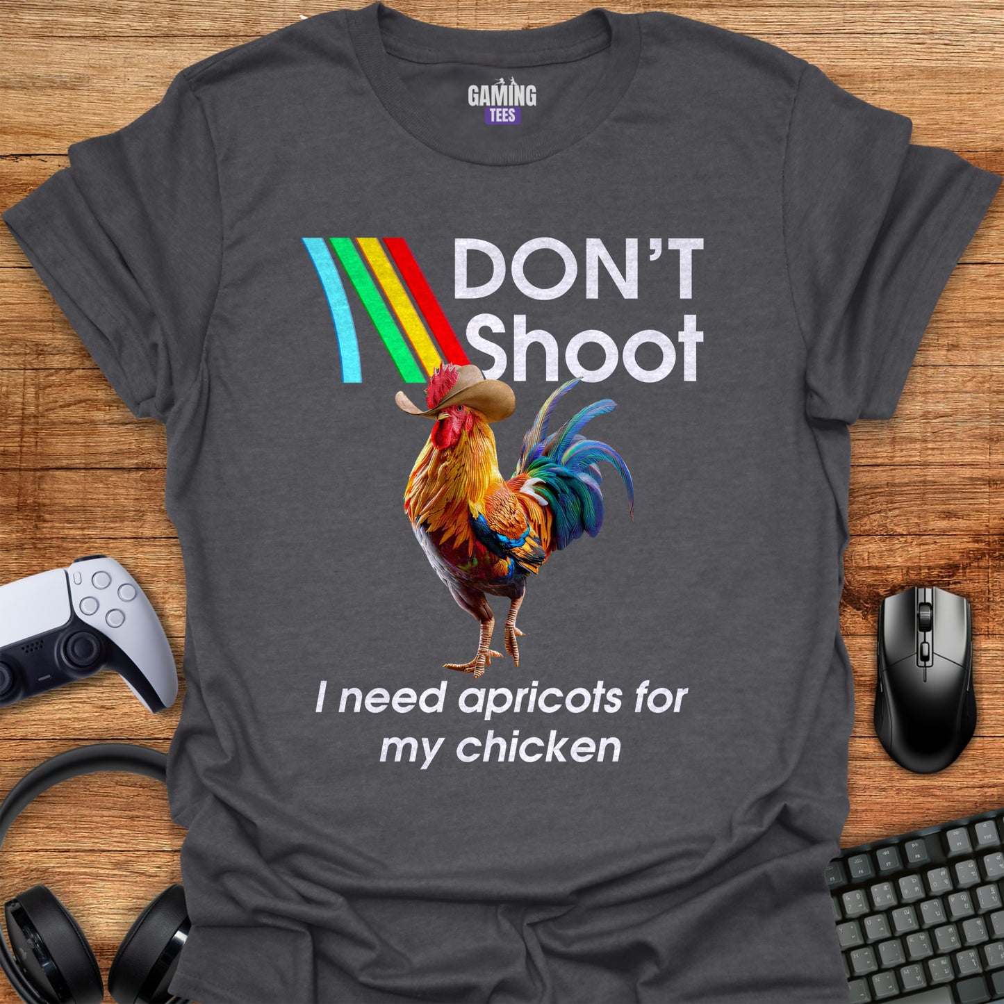 Don't Shoot I Need Apricots for my Chicken